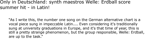 Only in Deutschland: synth maestros Welle: Erdball score summer hit - in Latin!